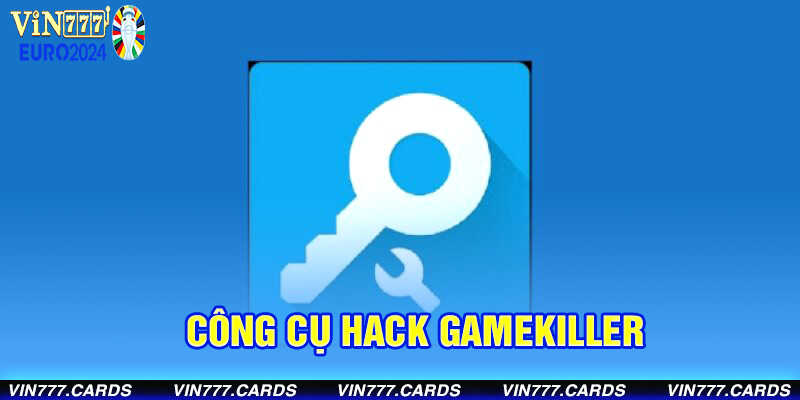 Công cụ hack gamekiller hỗ trợ thay đổi điểm vàng và nhiều thông số khác