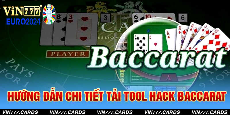 Hướng dẫn chi tiết tải tool hack baccarat