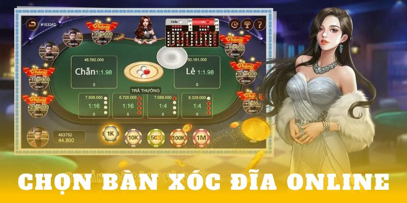 Chọn bàn xóc đĩa online